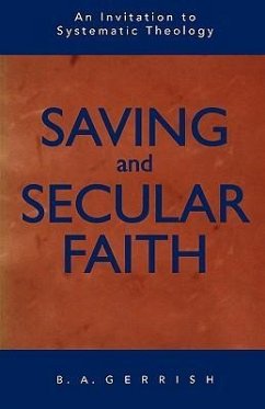 Saving and Secular Faith - Gerrish, B A