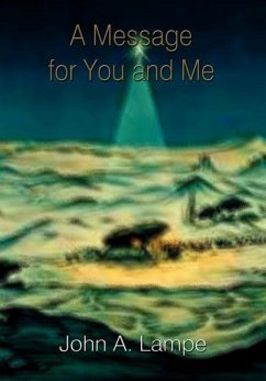 A Message for You and Me - Lampe, John A.