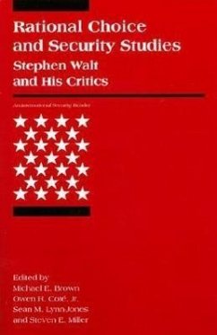 Rational Choice and Security Studies: Stephen Walt and His Critics - Brown, Michael E. (ed.)