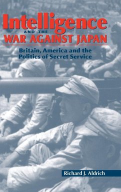 Intelligence and the War against Japan - Aldrich, Richard J.