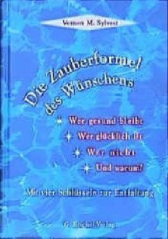 Die Zauberformel des Wünschens - Sylvest, Vernon M.