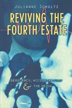 Reviving the Fourth Estate - Schultz, Julianne