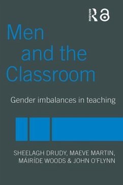 Men and the Classroom - Drudy, Sheelagh; Martin, Maeve; O'Flynn, John