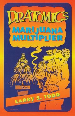 Dr. Atomic's Marijuana Multiplier - Gottlieb, Adam