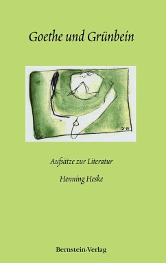 Goethe und Grünbein - Heske, Henning
