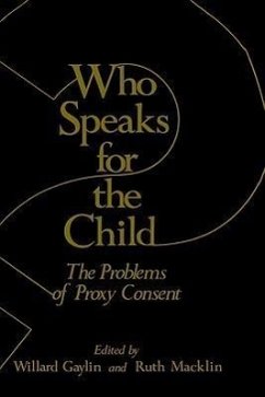 Who Speaks for the Child? - Gaylin, Willard / Macklin, Ruth (Hgg.)