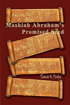 Mashiah Abraham's Promised Seed - Perdue, Thomas H.