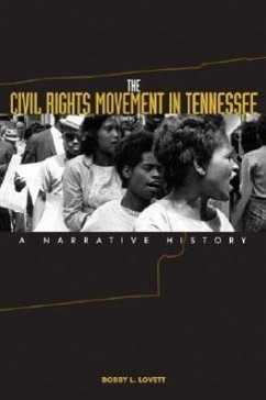 The Civil Rights Movement in Tennessee: A Narrative History - Lovett, Bobby L.