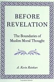 Before Revelation: The Boundaries of Muslim Moral Thought