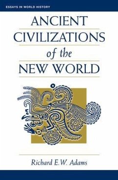 Ancient Civilizations Of The New World - Adams, Richard Ew