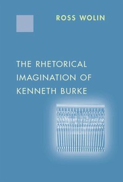 The Rhetorical Imagination of Kenneth Burke - Wolin, Ross