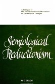 Semiological Reductionism: A Critique of the Deconstructionist Movement in Postmodern Thought