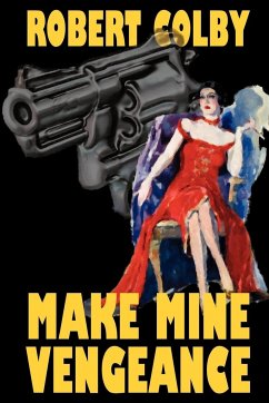 Make Mine Vengeance - Colby, Robert