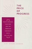 The Price of Progress: Public Services, Taxation, and the American Corporate State, 1877 to 1929