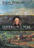 Jefferson's War: America's First War on Terror, 1801-1805