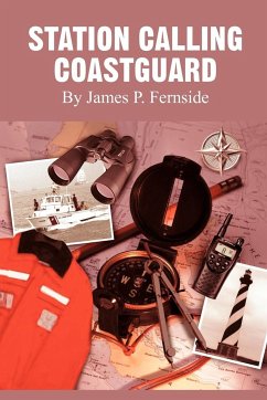 Station Calling Coastguard - Fernside, James P.