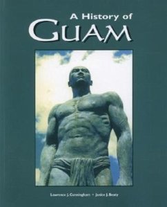 A History of Guam - Cunningham, Lawrence J. Beaty, Janice J.