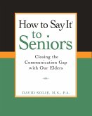 How to Say It(r) to Seniors