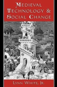 Medieval Technology and Social Change - White, Lynn