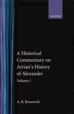 A Historical Commentary on Arrian's History of Alexander - Bosworth, A B