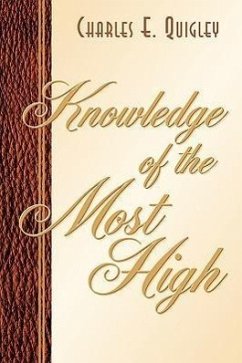 Knowledge of the Most High - Quigley, Charles E.