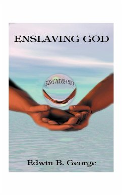 Enslaving God - George, Edwin B.