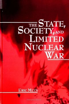 The State, Society, and Limited Nuclear War - Mlyn, Eric