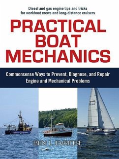 Practical Boat Mechanics: Commonsense Ways to Prevent, Diagnose, and Repair Engines and Mechanical Problems - Evridge, Ben L