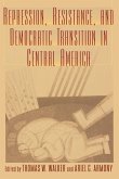 Repression, Resistance, and Democratic Transition in Central America