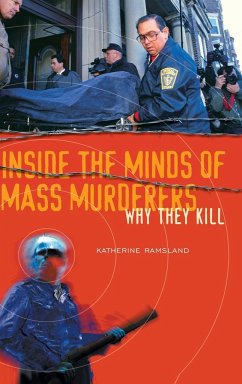 Inside the Minds of Mass Murderers - Ramsland, Katherine