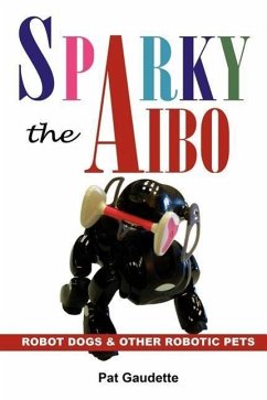 Sparky the AIBO - Gaudette, Pat