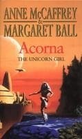 Acorna: The Unicorn Girl - Mccaffrey, Anne