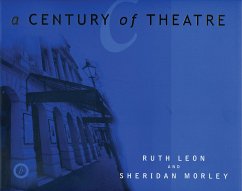 A Century of Theatre - Morley, Sheridan; Leon, Ruth