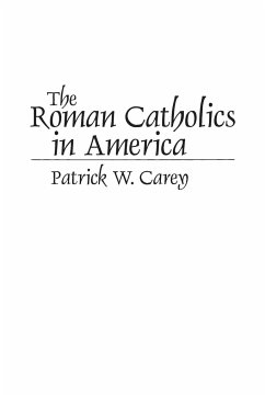 The Roman Catholics in America - Carey, Patrick