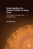 Understanding the Political Culture of Hong Kong: The Paradox of Activism and Depoliticization