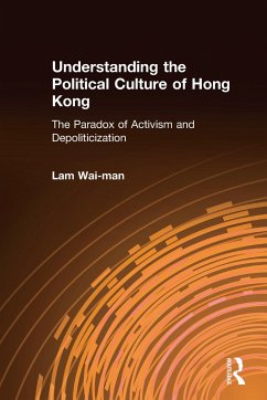 Understanding the Political Culture of Hong Kong - Wai-Man, Lam