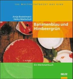 Bananenblau und Himbeergrün - Bostelmann, Antje; Mattschull, Heiko