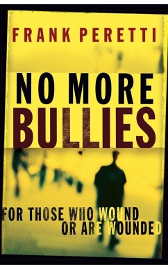 The No More Bullies - Peretti, Frank E.