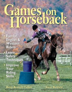 Games on Horseback - Bennett, Steven; Bennett-Talbot, Betty