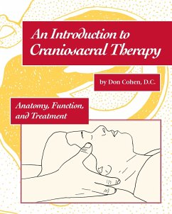 An Introduction to Craniosacral Therapy: Anatomy, Function, and Treatment - Cohen, Don