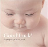 Good Luck!: Inspiring Thoughts for New Parents
