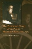 The Protestant Clergy in the Great Plains and Mountain West, 1865-1915