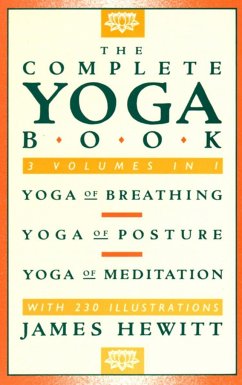 The Complete Yoga Book: Yoga of Breathing, Yoga of Posture, Yoga of Meditation - Hewitt, James