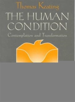 The Human Condition - Keating, Thomas, O.C.S.O.