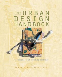 The Urban Design Handbook: Techniques and Working Methods - Urban Design Associates