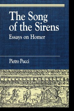 The Song of the Sirens and Other Essays - Pucci, Pietro