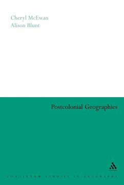 Postcolonial Geographies - Blunt, Alison; Mcewan, Cheryl
