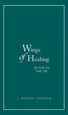 Wings of Healing - Gresham, J. Wilmer