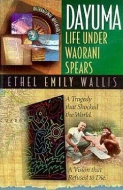 Dayuma: Life Under Waorani Spears: International Adventures - Wallis, Ethel Emily