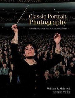 Classic Portrait Photography: Techniques and Images from a Master Photographer - McIntosh, William S.